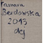 Tamara Berdowska (ur. 1962, Rzeszów), Bez tytułu, 2013