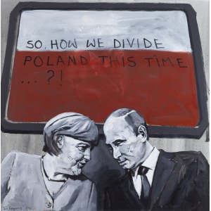 The Krasnals (ur. 2008), So, how do we divide Poland this time? / Angela Merkel, Vladimir Putin, 2015