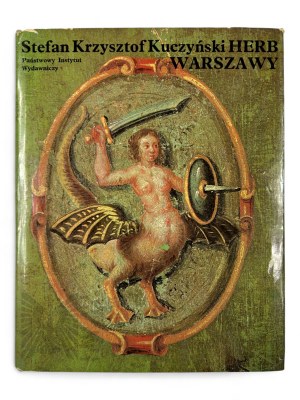 PRL, 1977 r. - Książka Stefan Krzysztof Kuczyński, “Herb Warszawy”; Warszawa : Państwowy Instytut Wydawniczy