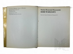 PRL, 1977 r. - Książka Stefan Krzysztof Kuczyński, “Herb Warszawy”; Warszawa : Państwowy Instytut Wydawniczy