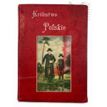 1905 r. - The book "The Kingdom of Poland", compiled by. Zygmunt Gloger and Others, Warsaw, Nakładem "Gazety Polskiej"