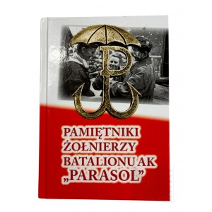 2019 r. - Le livre Pamiętnik Żołnierzy Bataliony AK Parasol, publié par la Fondation d'histoire PL.