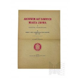II RP, 1935. - Druck Archiwum Akt Dawnych Miasta Lwowa A Oddział Staropolski III Księgi i Akta Administracyjne 1382-1787 zusammengestellt von. Karol Badecki