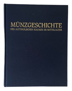Munzegeschichte des Alttirolischen Raumes im Mi...