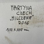 Martyna Czech, Milczenie, 2016