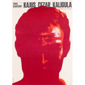 Waldemar Świerzy (1931 Katowice - 2013 Warszawa), Plakat do sztuki Kajus Cezar Kaligula Karola Huberta Roztworowskiego, Teatr Klasyczny w Warszawie, 1971