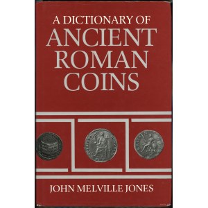 Jones John Melville - A Dictionary of Ancient Roman Coins, London 1990, ISBN 185264026X
