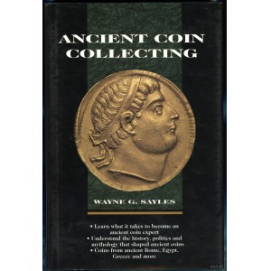 Sayles Wayne G. - Ancient Coin Collecting I, Iola 1996, 087341442X