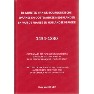 The Coins of the Burgundian, Spanish and Austrian Low Countries and of the French and Dutch Periods 1434-1830, 2015