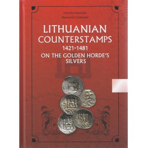 Lithuanian Counterstamps 1421-1481, On the Golden Horde's Silvers, 2019