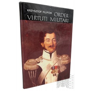 Książka “Order Virtuti Militari” Krzysztof Filipow