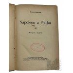 Deuxième République, 1919. - Livre de Szymon Askenazy, Napoléon et la Pologne T. 3, Bonaparte a Legiony, Varsovie ; Cracovie : Towarzystwo Wydawnicze