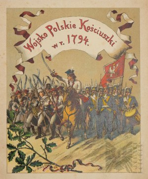 Walery Eljasz Radzikowski (1841-1905), Wojsko Polskie Kościuszki, 1894