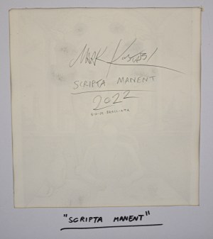 MARK KOSTABI, Scripta Manent