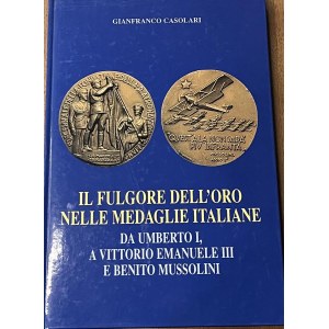 G. Casolari, Il fulgore dell'oro nelle medaglie da Umberto I...