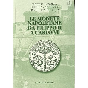 A. D'Andrea, C. Andreani, Le monete napoletane da Filippo II...