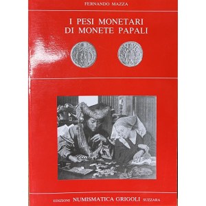 F. Mazza, I pesi monetari di monete papali, Suzzara s.d., 15...