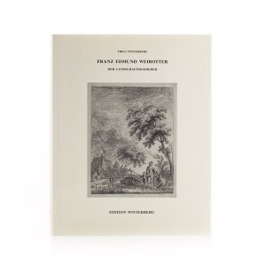 Franz Edmund Weirotter. Der Landschaftsradierer, 1998