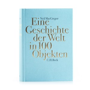 Eine Geschichte der Welt in 100 Objekten, 2013