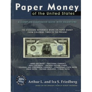 Friedberg Arthur L., Friedberg Ira S. - Paper Money of the United States, 2021, 22. wydanie, ISBN 9780871845221