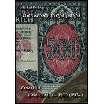 Michael Bishop - Banknotes my passion. Notebook II 1916(1917) - 1923(1924), Kielce 2024, ISBN 9788362509355, 116 pages form...