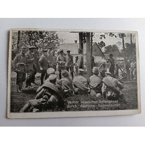POCZTÓWKA WOJSKO ŻOŁNIERZE, VERHOR RUSSISCHER GEFANGENER DURCH DEUTSCHE DOLMETSCHER, 1916 R