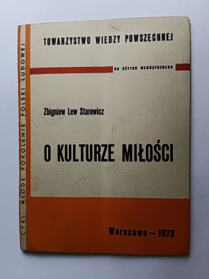 ZBIGNIEW LEW STAROWICZ, O KULTURZE MIŁOŚCI, WARSZAWA 1973