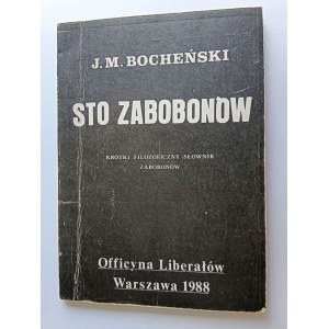 J.M.BOCHEŃSKI, STO ZABOBONÓW KRÓTKI FILOZOFICZNY SŁOWNIK ZABOBONÓW, WARSZAWA 1988