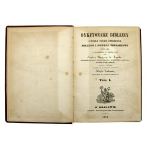 Dykcyonarz biblijny Tom I-IV. Wyd. Kraków, 1844-1845 (921)