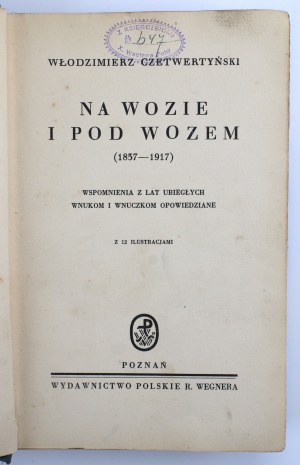 Czetwertyński W. - Na wozie i pod wozem (1837-1917). 12 illustrations (525)