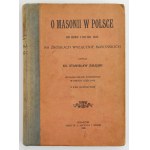 Ks. Załęski S. - O masonii w Polsce. 9 ilustracji, Kraków 1908 (304)