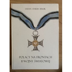Starba Bałuk S. - Polacy na frontach II wojny światowej (603)