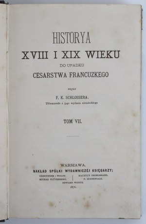 Schlosser F. - History of the 18th and 19th centuries to the fall of the French Empire. Volume VII. Warsaw 1876 (643)