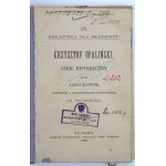 Szajnocha, K. - Krzysztof Opaliński. Szkic historyczny. Lwów 1895 (636)