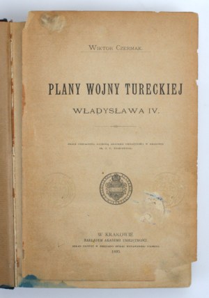 Czermak W. - Plans of the Turkish war of Władysław IV. Cracow 1895 (648)