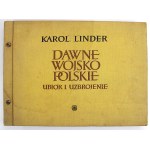 Linder K. - Dawne Wojsko Polskie. Ubiór i uzbrojenie (647)