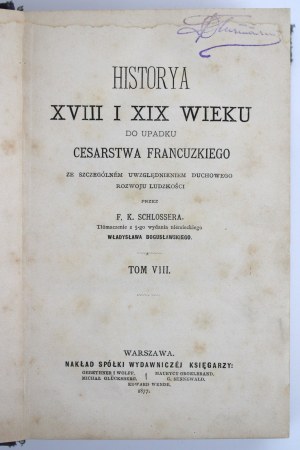 Schlosser F. - History of the 18th and 19th centuries to the fall of the French Empire. Volume VIII. Warsaw 1877 (645)