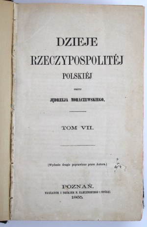 Moraczewski J. - Dzieje Rzeczypospolitej Polskiej. Co-authored volumes VII, VIII and IX. Poznan 1865 (632)