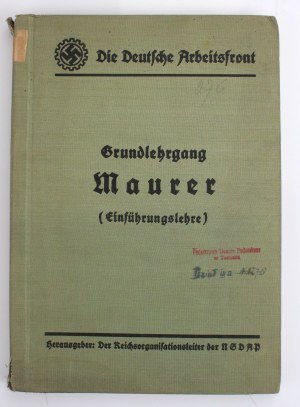 Grundlehrgang fur Maurer, Einfuhrungslehre. Verlag der Deutsche Arbeitsfront NSDAP - Publishing House of the German Labor Front of the NSDAP. Berlin 1940 (494)