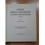Kukiel M. - Dzieje oręża polskiego w epoce napoleońskiej. Reprint (593)
