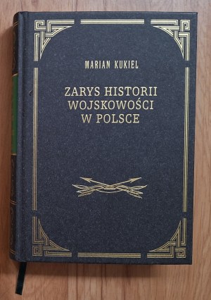 Kukiel M. - Zarys wojskowości w Polsce. Reprint (592)