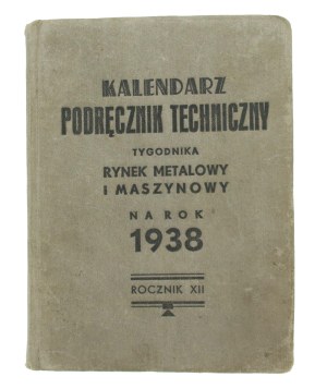 Calendar of the technical manual of the weekly Metal and Machine Market for the year 1938(818)