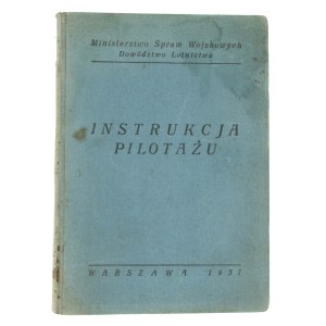 Instrukcja pilotażu. Ministerstwo Spraw Wojskowych, Dowództwo Lotnictwa, 1937r (819)