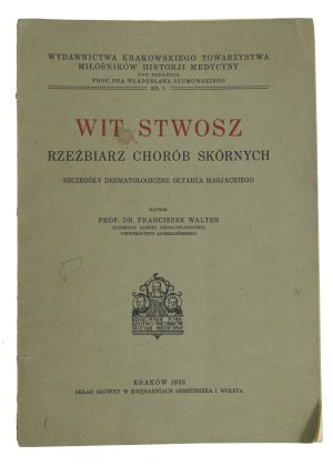 Walter F. Wit Stwosz sculptor of skin diseases. Cracow, 1933r (836)