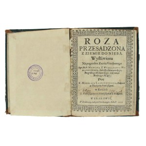 Roza przesadzona z ziemie do nieba, mowa X. Mikołaia Laurinowicza na pogrzebie Marcina z Wybranowa Wybranowskiego, 1638 (861)