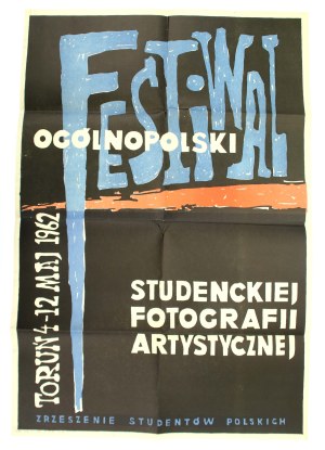 Poster of the All-Poland Festival of Student Artistic Photography. Torun, 4 - 12 May 1962 (944)