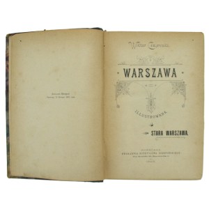 Czajewski, W. - Stara Warszawa. Tomy I i II. Warszawa 1895 (947)