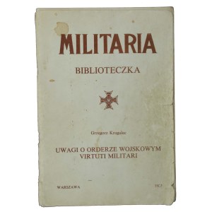 Krogulec G., Militaria. Uwagi o Orderze Wojskowym Virtuti Militari. Warszawa, 1987 (985)