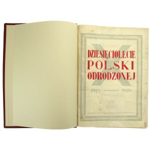 Dziesięciolecie Polski Odrodzonej 1918 - 1928. Wyd. II, Kraków - Warszawa 1933 (824)