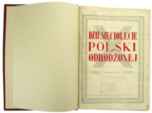 Ten Years of Poland Reborn 1918 - 1928. 2nd edition, Krakow - Warsaw 1933 (824)